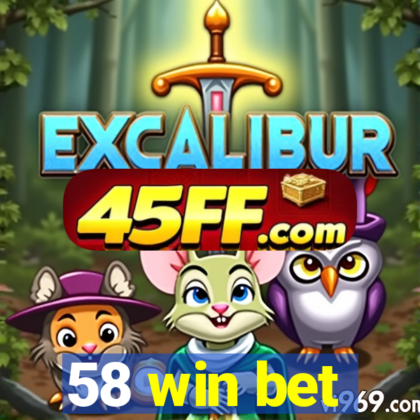 58 win bet